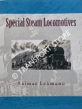 Special Steam Locomotives by LEHMANN, Raimar